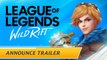 League of Legends: Wild Rift - Trailer d'annonce
