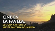 Cine en la favela, arte y cultura en la mayor pantalla del mundo