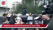 Beşiktaş’ta dehşeti yaşatan saldırgan: Dümen yapmayın bırakın. Saçma sapan işler