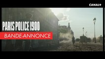 PARIS POLICE 1900 - Bande-annonce
