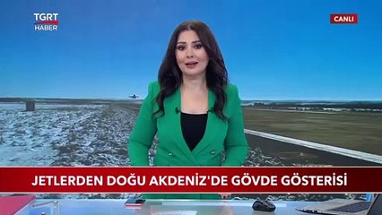Türk Jetlerinden Doğu Akdeniz'de Gövde Gösterisi