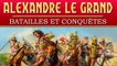 Les batailles et conquêtes d'Alexandre le Grand | Documentaire