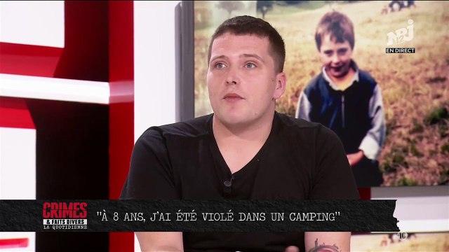 Le témoignage bouleversant de Yoann, au bord des larmes, qui a raconté avoir été violé à 8 ans dans un camping dans Crimes et Faits Divers sur NRJ12-