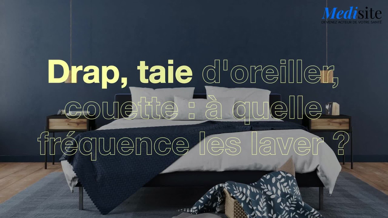 Drap, taie d'oreiller, couette : à quelle fréquence les laver ?