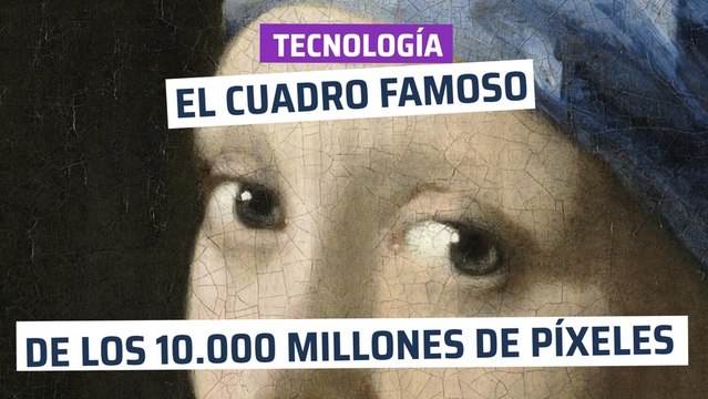 [CH] El cuadro famoso de los 10.000 millones de píxeles