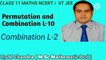 Permutation and Combination L-10 | Combination L-3 | Class 11 Maths Chapter7 NCERT Solutions|Mathematic Classes|By M Chandra|