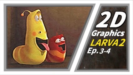 2D GRAPHICS | Larva Season2 Episode 3-4| Larva Cartoon |  Larva Official Channel