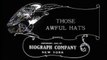 Those Awful Hats (Esos molestos sombreros) [1909]