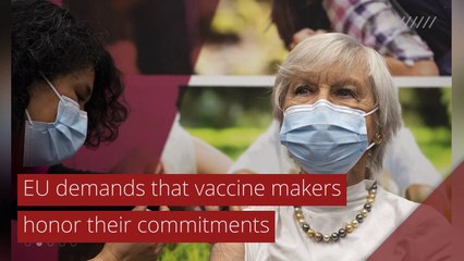EU demands that vaccine makers honor their commitments, and other top stories in international news from January 27, 2021.