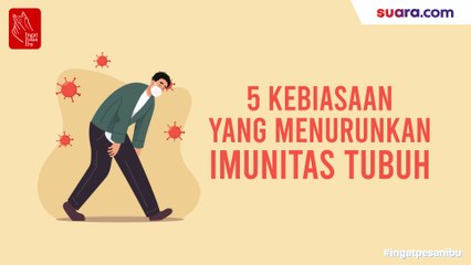 Videografis: 5 Kebiasaan yang Menurunkan Imunitas Tubuh