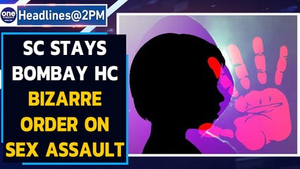 'No sexual assault if no skin to skin contact: SC stays order | Oneindia News
