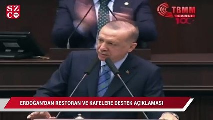 Erdoğan'dan restoran ve kafelere destek açıklaması