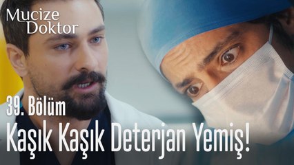 Kaşık kaşık deterjan yemiş! - Mucize Doktor 39. Bölüm