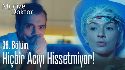 Hiçbir acıyı hissetmeyen kadın! - Mucize Doktor 39. Bölüm