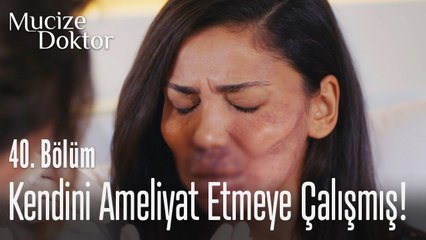 Kendini ameliyat etmeye çalışmış! - Mucize Doktor 40. Bölüm
