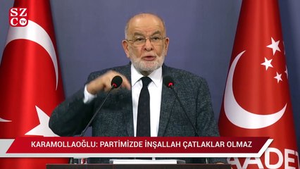 Karamollaoğlu: Partimizde inşallah çatlaklıklar olmaz