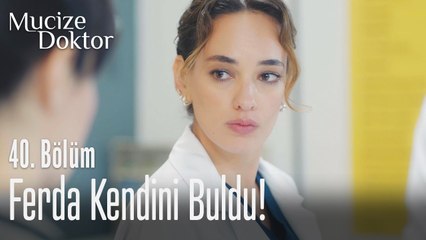 Ferda kendini buldu! - Mucize Doktor 40. Bölüm