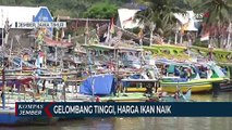 Gelombang Tinggi, Nelayan Tak Melaut, Harga Ikan Naik