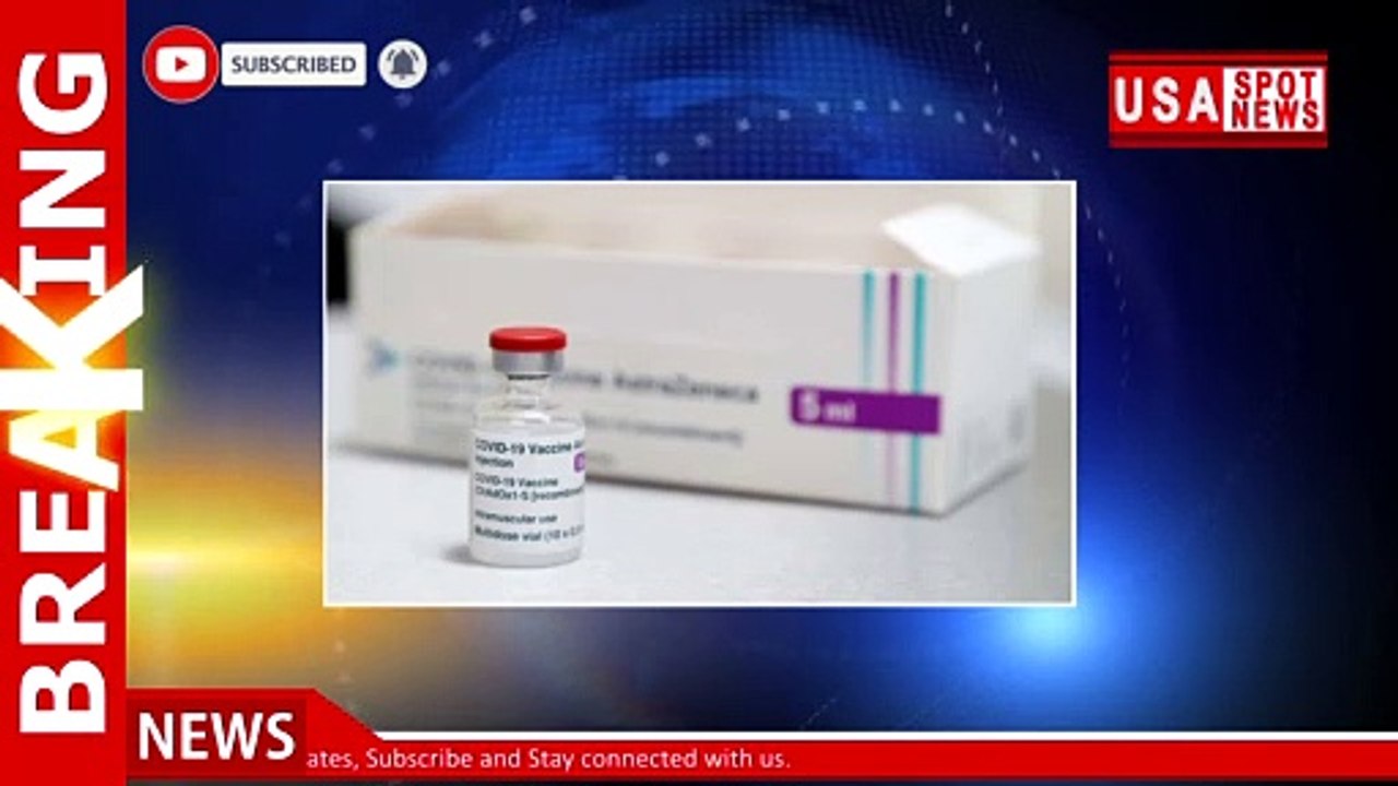 U.K. plant producing AstraZeneca vaccines partially evacuated over suspicious package