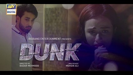Dunk  Ep 7 - Teaser - ARY Digital Drama