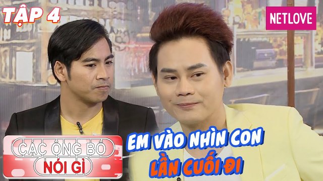 Các Ông Bố Nói Gì - Tập 04: MC Hồng Phúc nghẹn lòng khi vợ vừa sinh, bác sĩ trả con vì bệnh hiểm