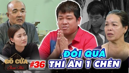 Gõ Cửa Thăm Nhà - Tập 36: Nhịn Đói Sống Qua Ngày, Tân Trề Khiến Mẹ Tủi Thân Bật Khóc