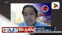 #UlatBayan | DOTr, tiniyak na ligtas vs. COVID-19 ang mga tren ng MRT-3