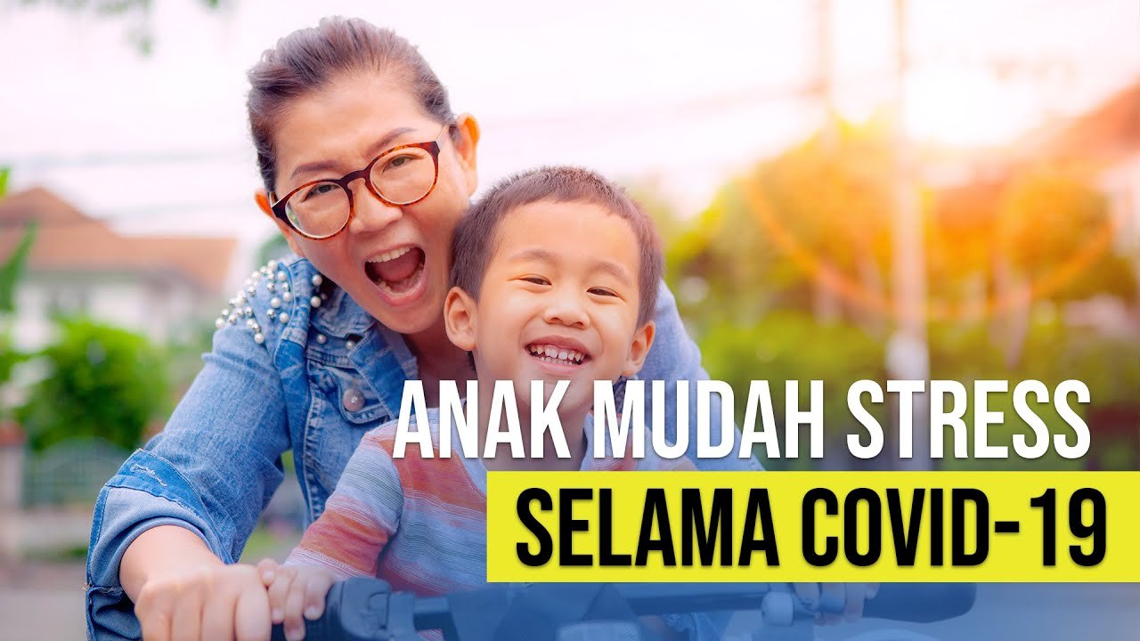 5 Cara Bantu Anak Hadapi Stress Selama Covid 19