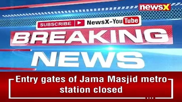 Lal Qila, Jama Masjid Metro Stations Closed Entry & Exit Gates Closed NewsX