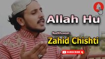 Allah Hu | Naat |  Zahid Chisti | HD video