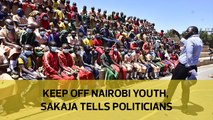 Keep off youth, Sakaja tells politicians