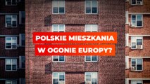 Polskie mieszkania w ogonie Europy?