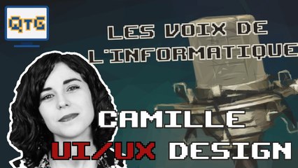 Camille – UI/UX design – Les voix de l'informatique #1