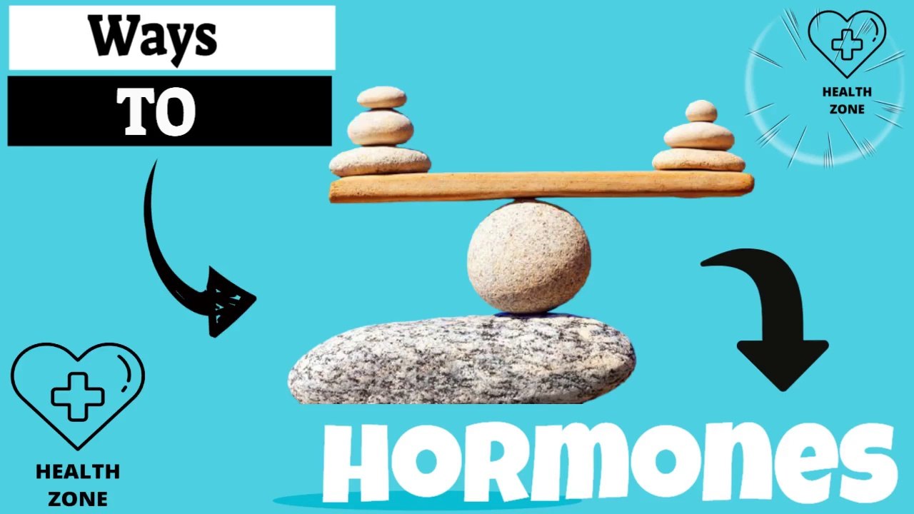 Balance Hormones | Natural Ways To Balance Hormones | 5 Healthy Ways To Balance Hormones Naturally.