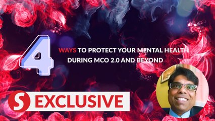 How to protect your mental health during and after MCO 2.0