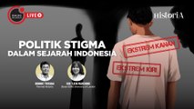 Politik Stigma Dalam Sejarah Indonesia - Dialog Sejarah | HISTORIA.ID