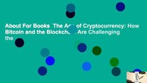 About For Books  The Age of Cryptocurrency: How Bitcoin and the Blockchain Are Challenging the