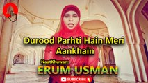 Durood Parhti Hain Meri Aankhain | Naat | ERUM USMAN | HD Video