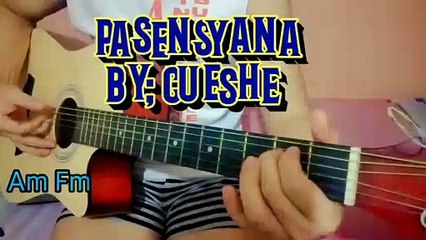 Pasensya Na (Cueshe) Cover Song with Chords by Jason Alarcon