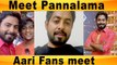 Aari Arjunan Fans meet | Surprise, Bigg Boss Tamil Kondattam | BB Tamil