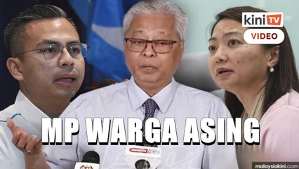 'Mungkin mereka wakil rakyat warga asing' - Ismail Sabri