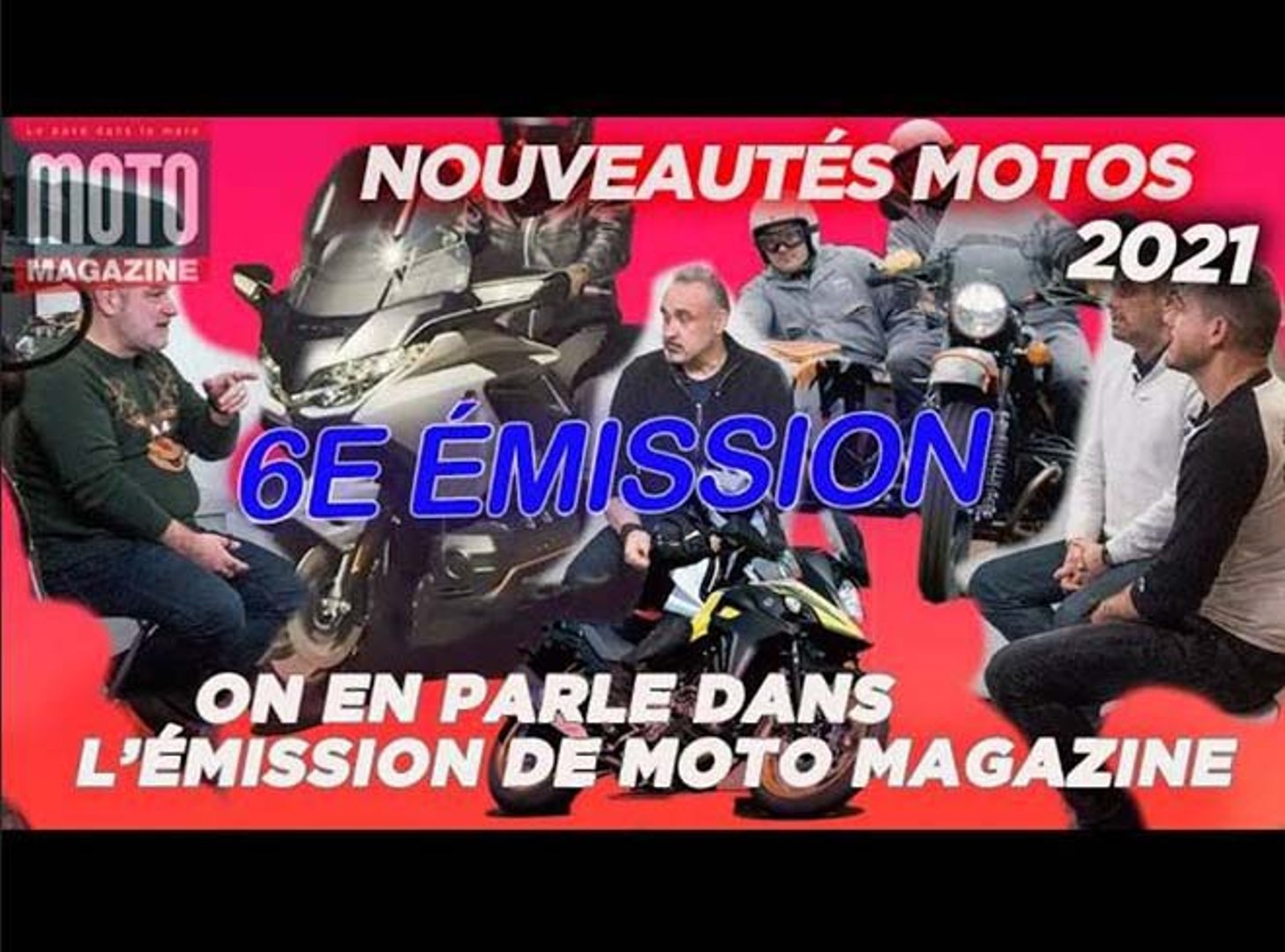Nouveautés Moto 2021 - On en parle dans l'Emission n°6 de Moto Magazine -  Vidéo Dailymotion