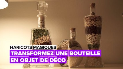 La magie des haricots : bouteille de haricots déco