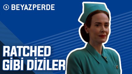 Ratched Sevenlerin Mutlaka İzlemesi Gereken 10 Harika Dizi