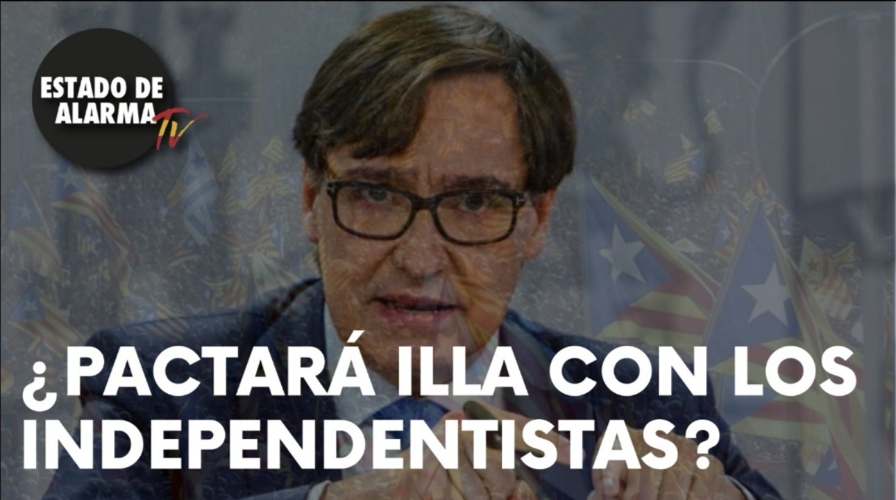 ¿PACTARÁ ILLA con los INDEPENDENTISTAS?