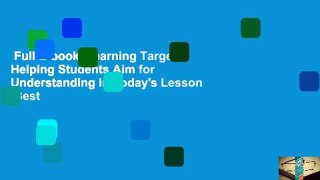 Full E-book  Learning Targets: Helping Students Aim for Understanding in Today's Lesson  Best