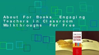 About For Books  Engaging Teachers in Classroom Walkthroughs  For Free