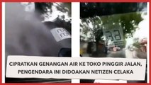 Cipratkan Genangan Air ke Toko Pinggir Jalan, Pengendara Ini Didoakan Netizen Celaka