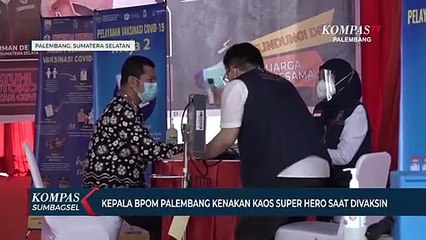 Kepala BPOM Palembang Kenakan Kaos Super Hero Saat Divaksin