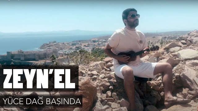 Zeyn'el - Yüce Dağ Başında Yanar Bir Işık